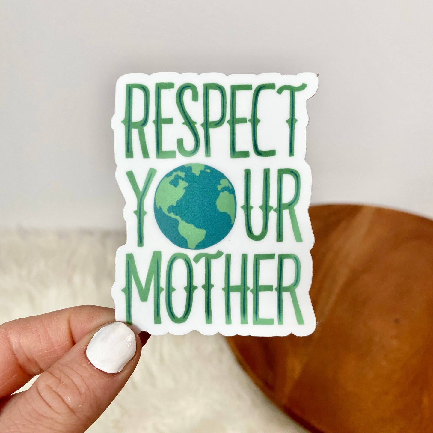 Respect Your Mother Nature Sticker